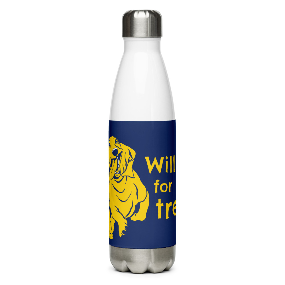 Will Run for Treats – Stainless Steel Water Bottle